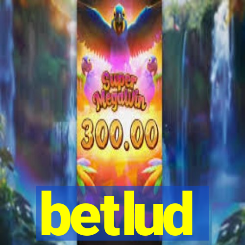 betlud