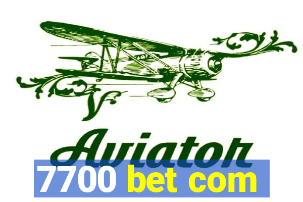 7700 bet com