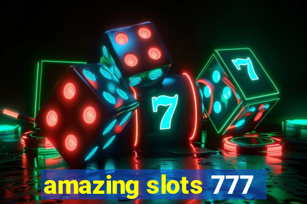 amazing slots 777