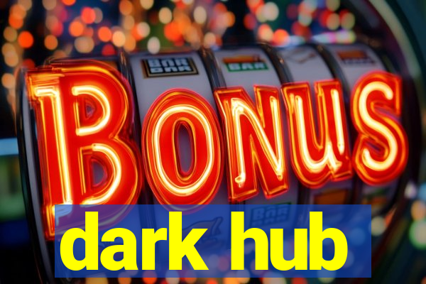 dark hub