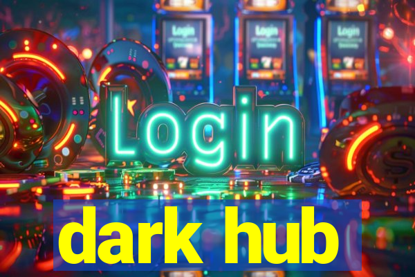 dark hub