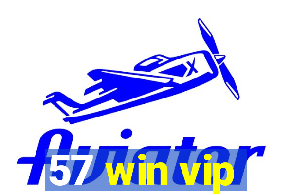 57 win vip