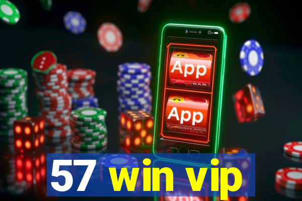 57 win vip