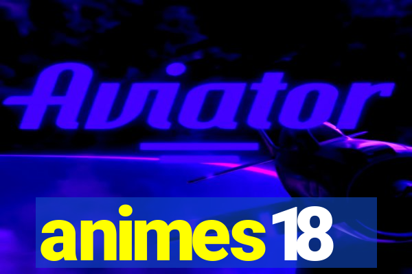 animes18