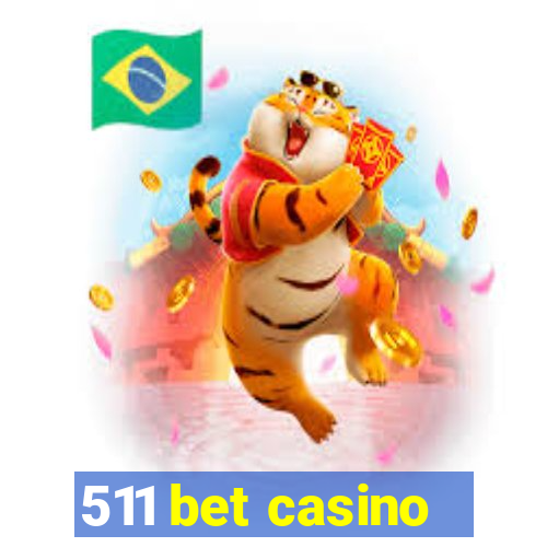 511 bet casino