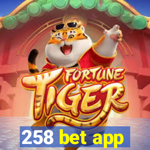 258 bet app