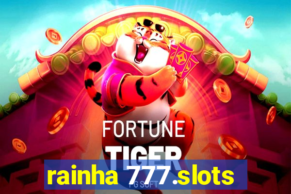 rainha 777.slots