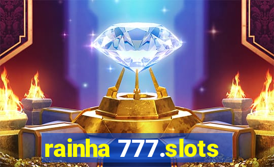 rainha 777.slots