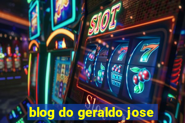 blog do geraldo jose