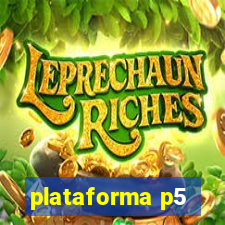 plataforma p5