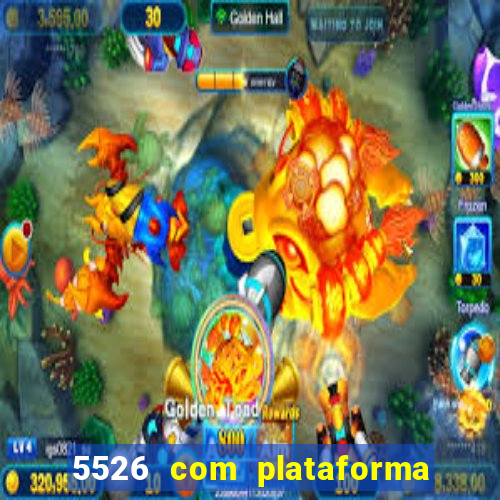 5526 com plataforma de jogos