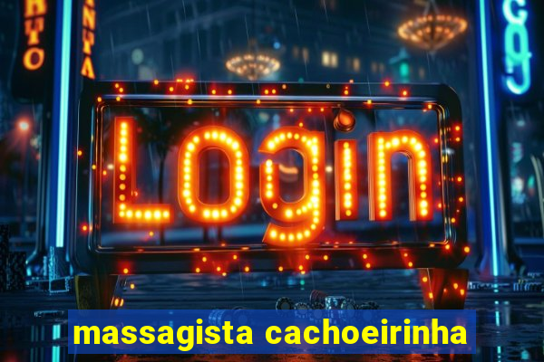 massagista cachoeirinha