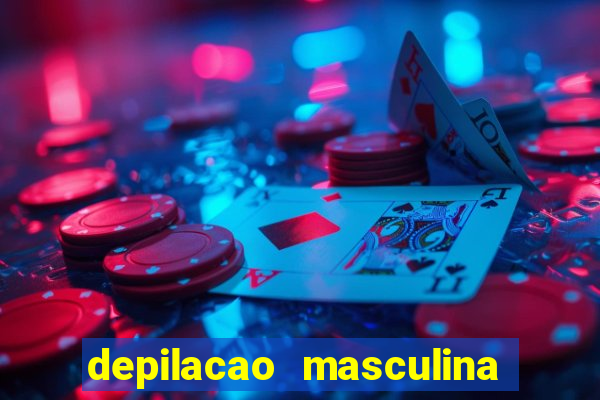 depilacao masculina porto alegre