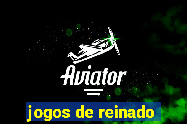 jogos de reinado