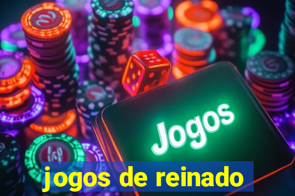 jogos de reinado