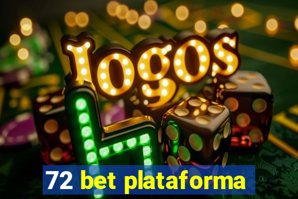 72 bet plataforma