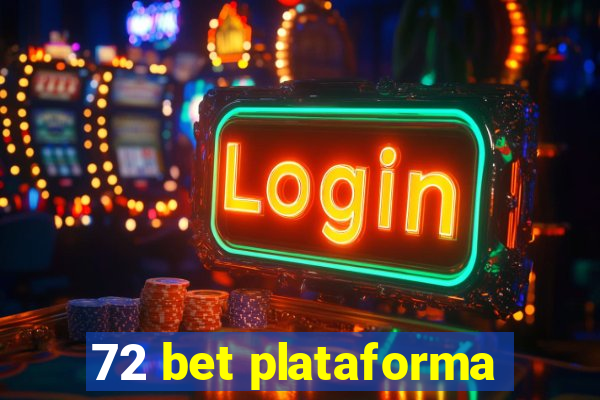 72 bet plataforma