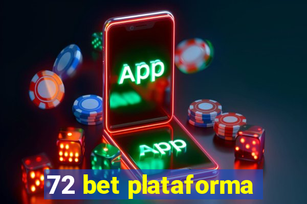 72 bet plataforma