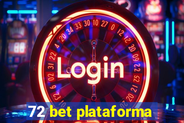 72 bet plataforma