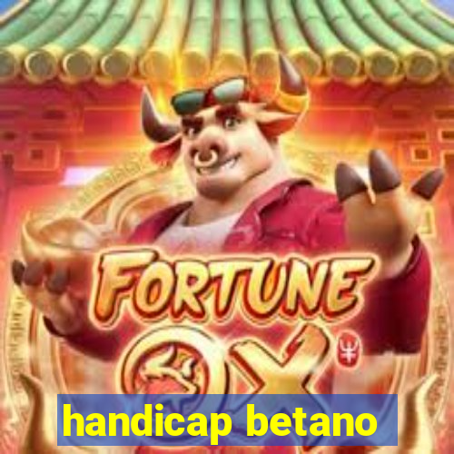 handicap betano