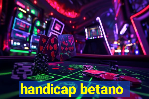 handicap betano