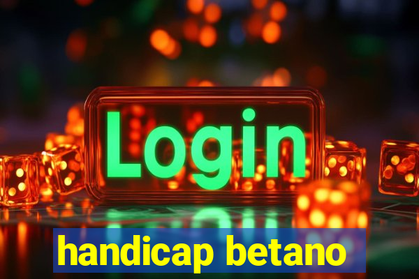 handicap betano