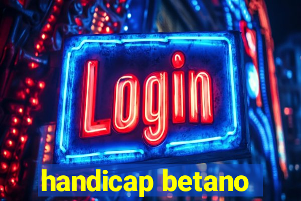 handicap betano