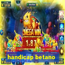 handicap betano