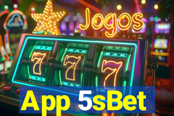 App 5sBet