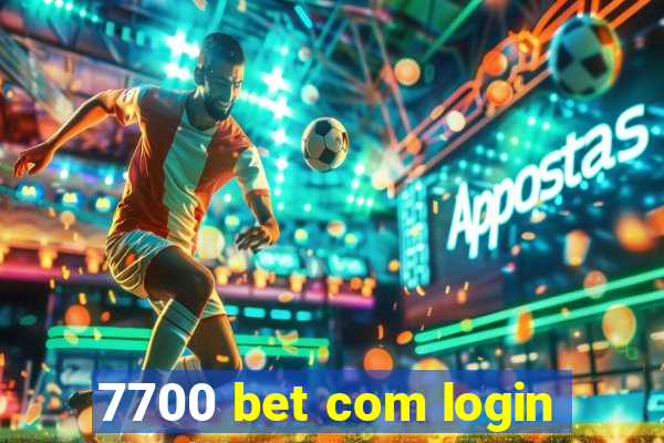 7700 bet com login