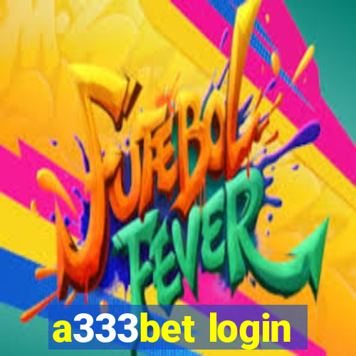 a333bet login