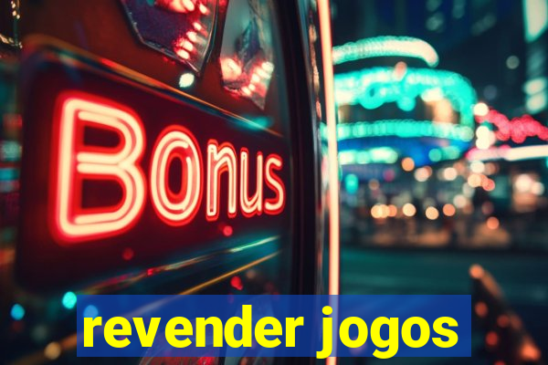 revender jogos