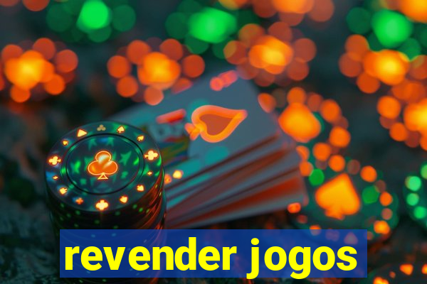 revender jogos