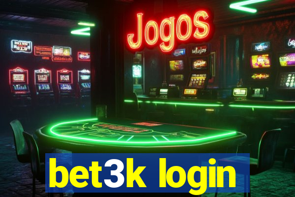 bet3k login