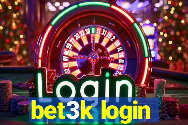 bet3k login