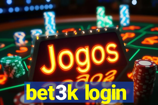 bet3k login