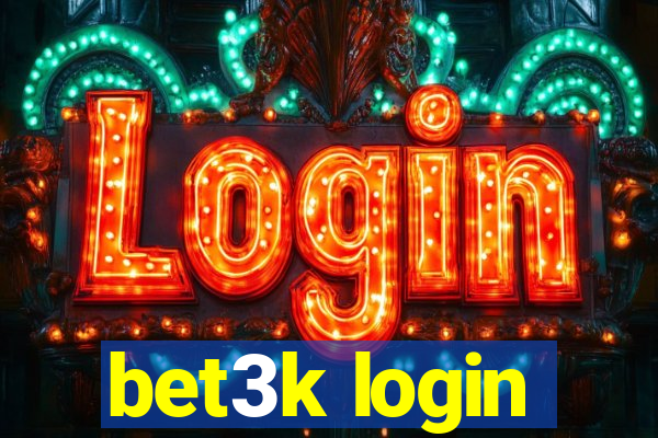 bet3k login