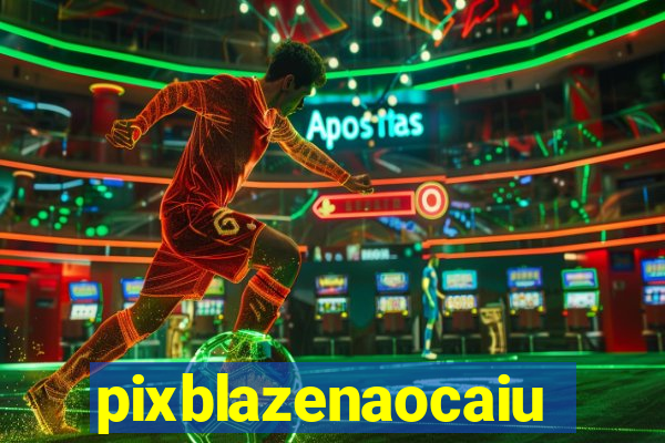 pixblazenaocaiu