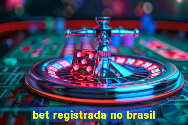 bet registrada no brasil