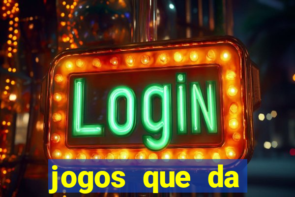 jogos que da dinheiro de verdade sem depositar