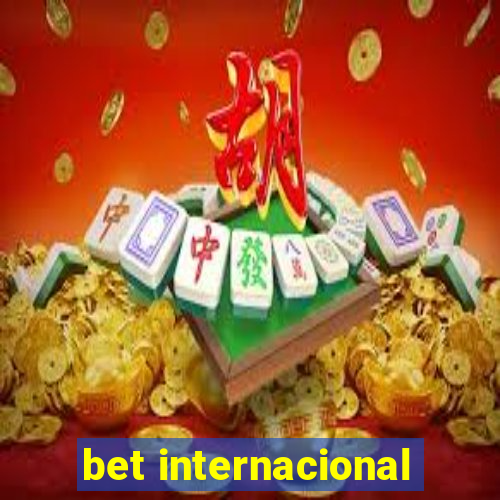 bet internacional