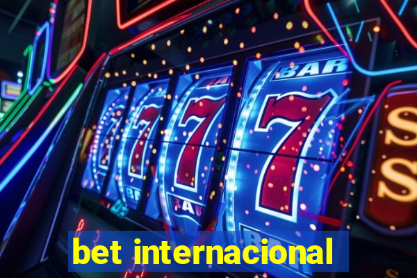 bet internacional