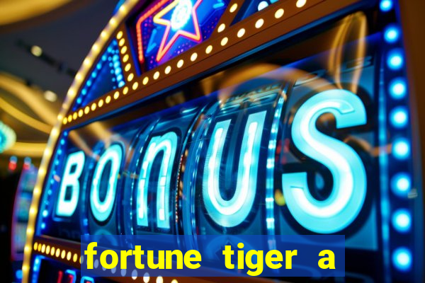 fortune tiger a partir de 1 real