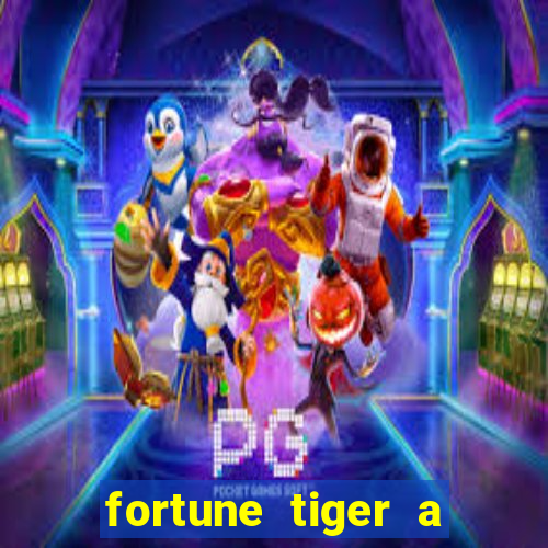 fortune tiger a partir de 1 real