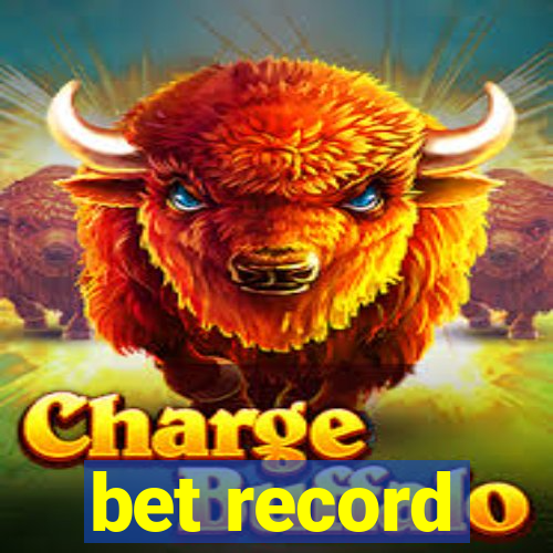 bet record