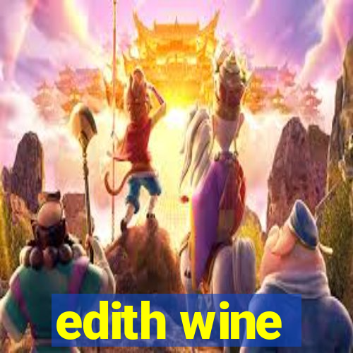 edith wine