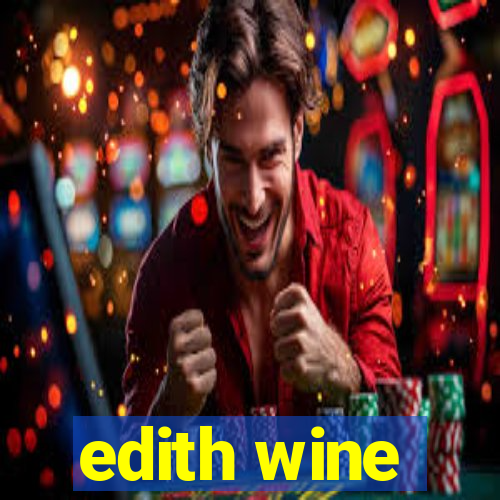 edith wine