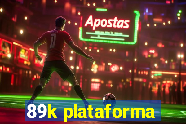 89k plataforma