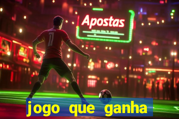 jogo que ganha dinheiro no cadastro sem deposito