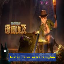 foster carer in kensington